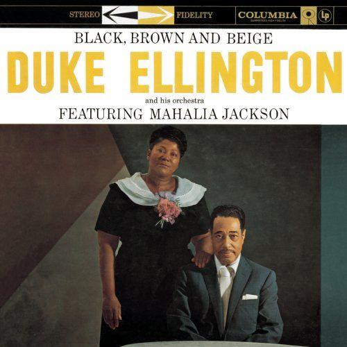 Duke Ellington & Mahalia Jackson Black, Brown And Beige (2LP)